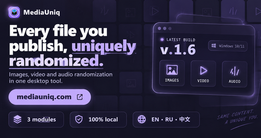 MediaUniq (PRND) – Media randomizer. Every file you publish, uniquely randomized.